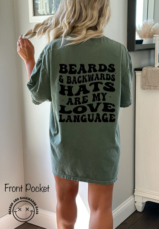 BEARDS AND BACKWARDS HATS ARE MY LOVE LANGUAGE -DTF TRANSFER