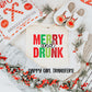 MERRY AND DRUNK - DTF TRANSFER