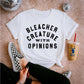 BLEACHER CREATURE WITH OPINIONS - DTF TRANSFER