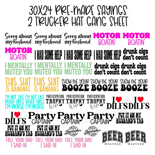 30x24 SAYINGS 2 PRE-MADE TRUCKER HAT GANG SHEET