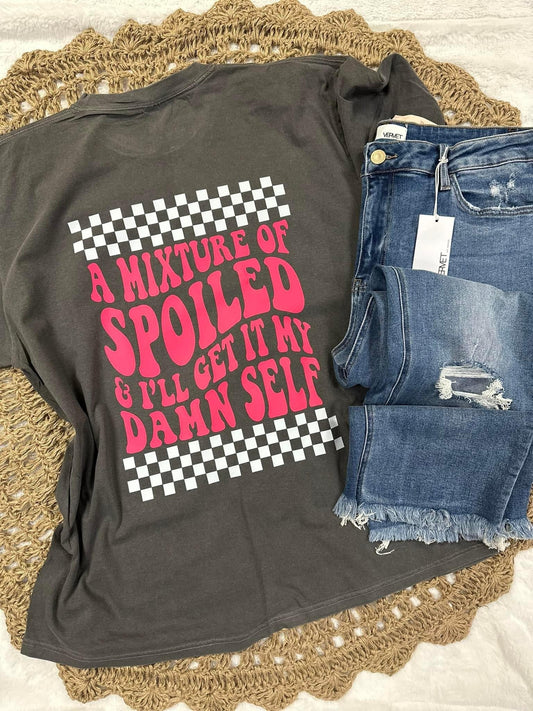 A MIXTURE OF SPOILED & I’LL GET IT MY DAMN SELF - DTF TRANSFER
