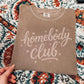 HOMEBODY CLUB  - DTF TRANSFER