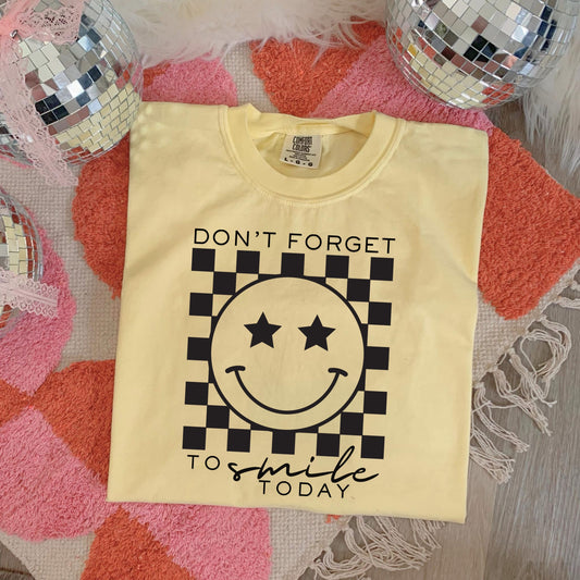 FON’T FORGET TO SMILE TODAY - DTF TRANSFER