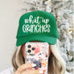 WHAT UP GRINCHES - DTF TRANSFER