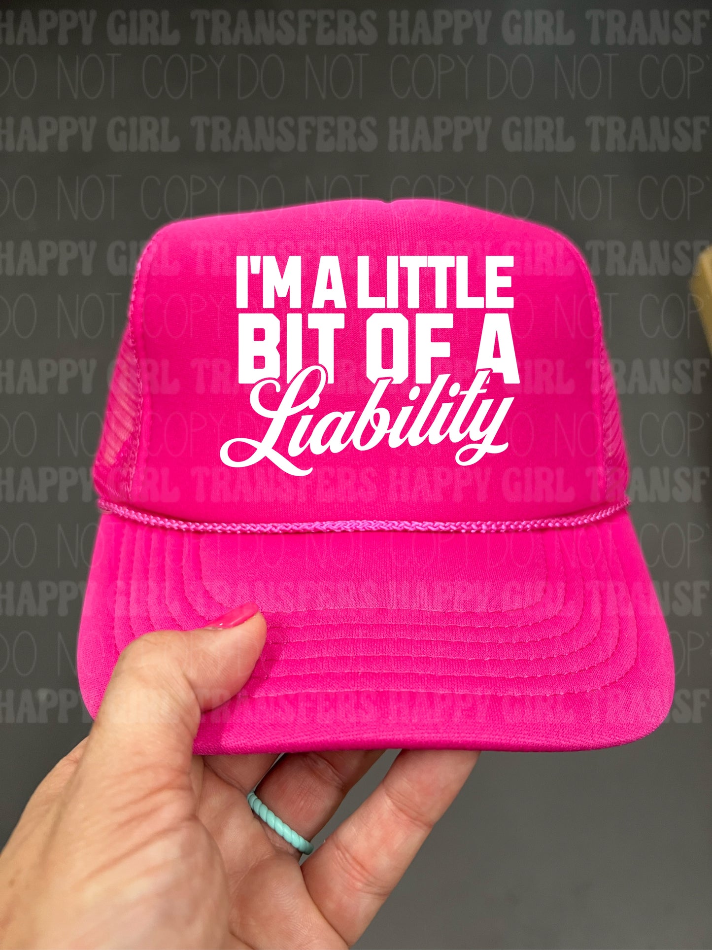 I’M A LITTLE BIT OF A LIABILITY- DTF TRANSFER