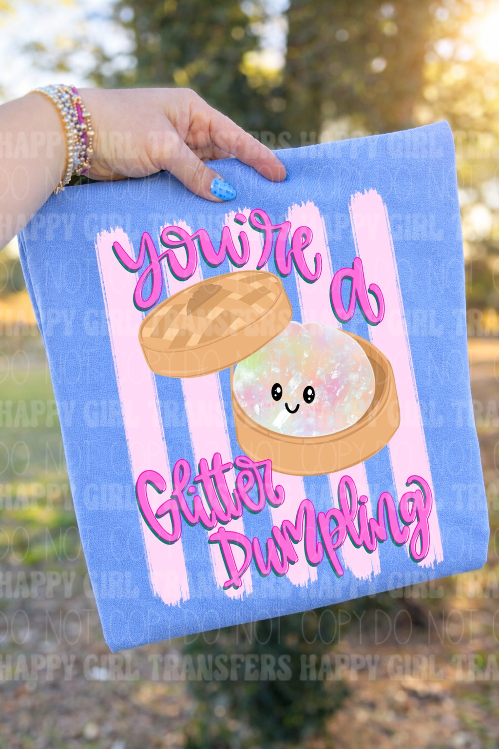 YOU’RE A GLITTER DUMPLING - DTF TRANSFER
