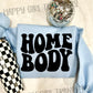 HOMEBODY - DTF TRANSFER