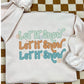 LET IT SNOW  - DTF TRANSFER