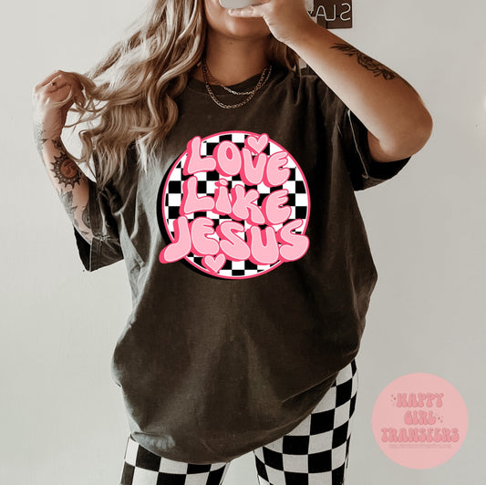 LOVE LIKE JESUS - DTF TRANSFER
