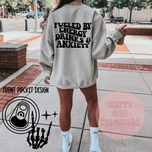 FUELED BY ENERGY DRINKS & ANXIETY - DTF TRANSFER