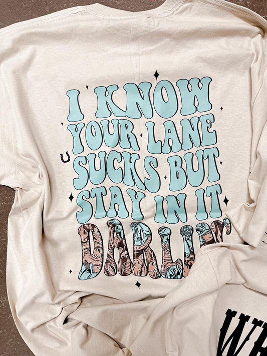 I KNOW YOUR LANE SUCKS-DTF TRANSFER