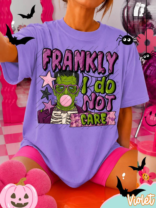 FRANKLY I DO NIT CARE - DTF TRANSFER