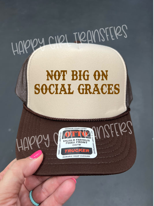 I’M NOT BIG ON SOCIAL GRACES - DTF TRANSFER