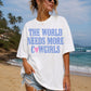 THE WORLD NEEDS MORE COWGIRLS - DTF TRANSFER