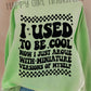 I USED TO BE COOL NOW I JUST ARGUE WITH MINIATURE VERSIONS OF MYSELF - DTF TRANSFER