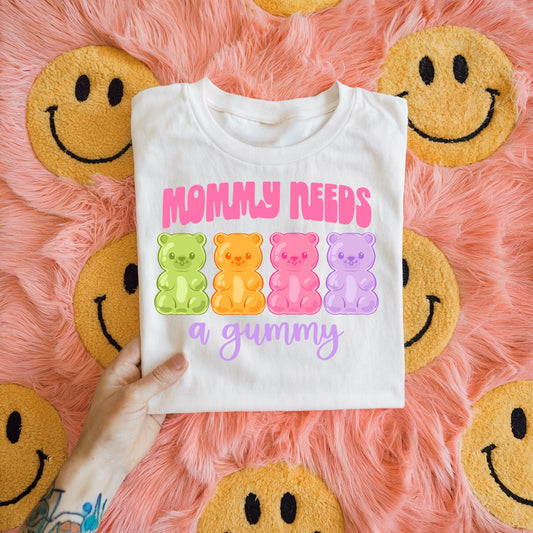 MAMA NEEDS A GUMMY - DTF TRANSFER