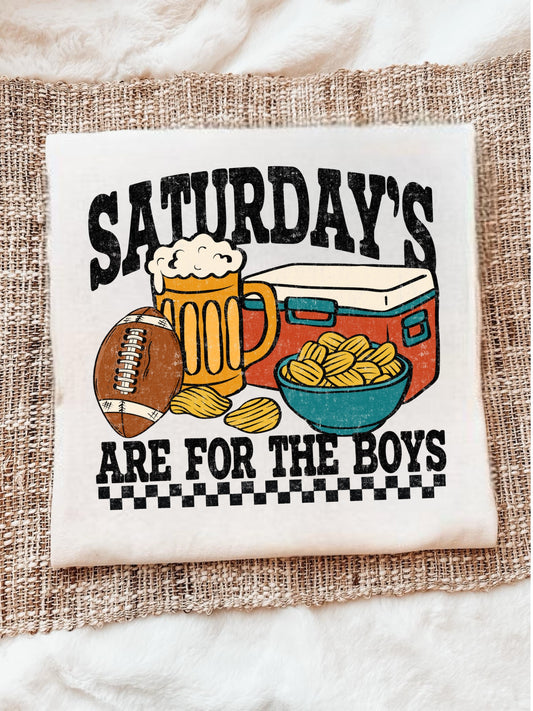 SATURDAYS ARE FOR THE BOYS - DTF TRANSFER